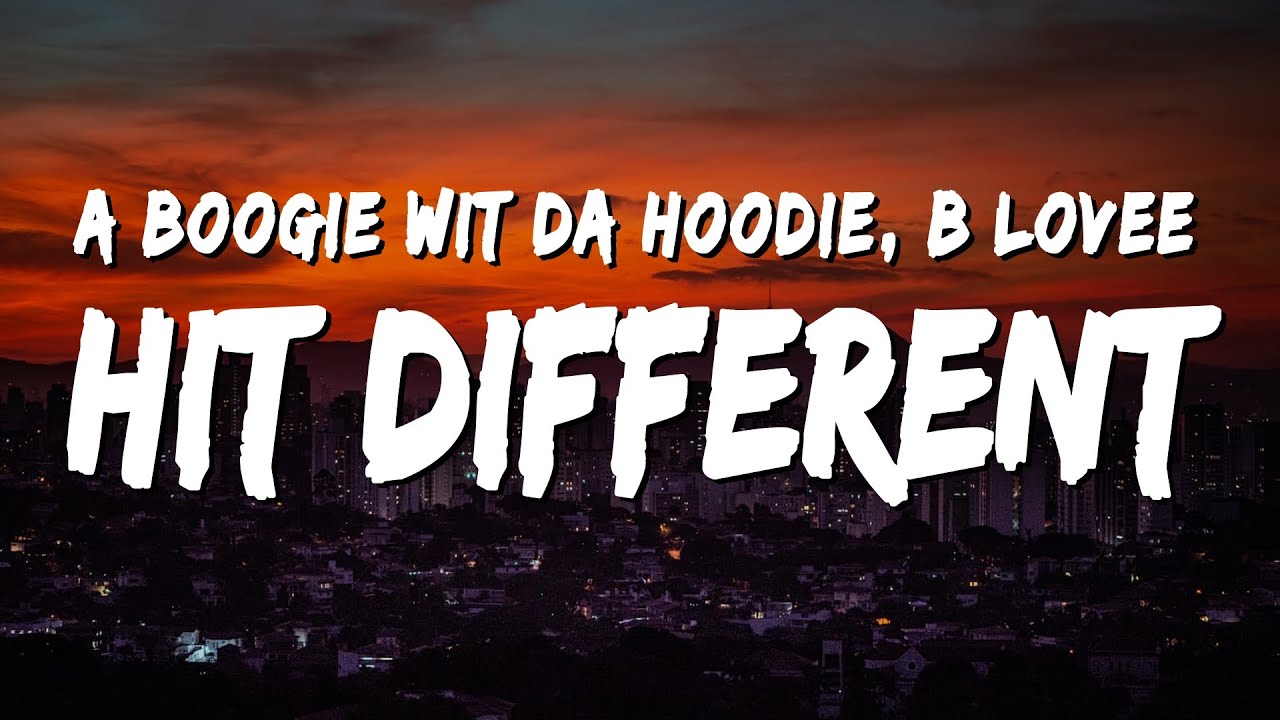 A Boogie wit da Hoodie - Hit Different (Lyrics) ft. B Lovee
