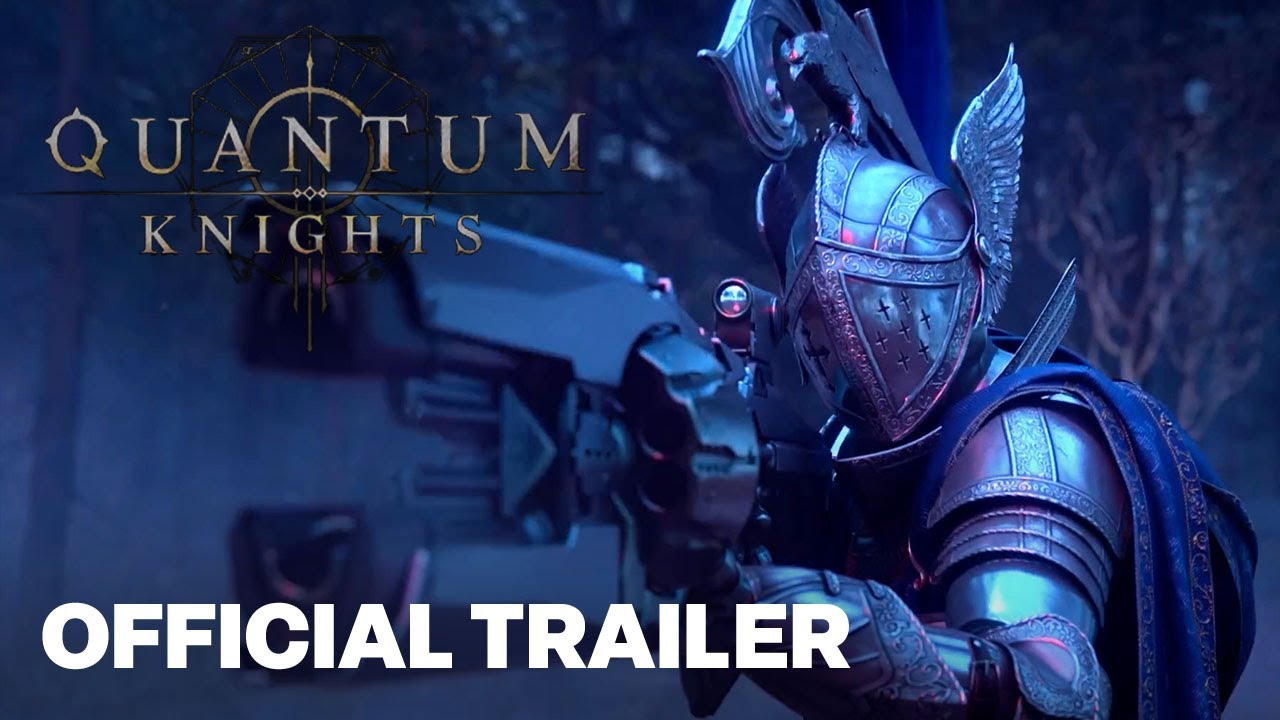 Quantum Knights Cinematic Reveal Trailer