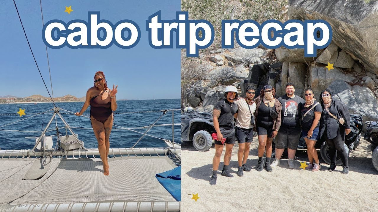 Let's talk about CABO SAN LUCAS 🌊 Full Recap, Travel Tips & What I’d Do Differently