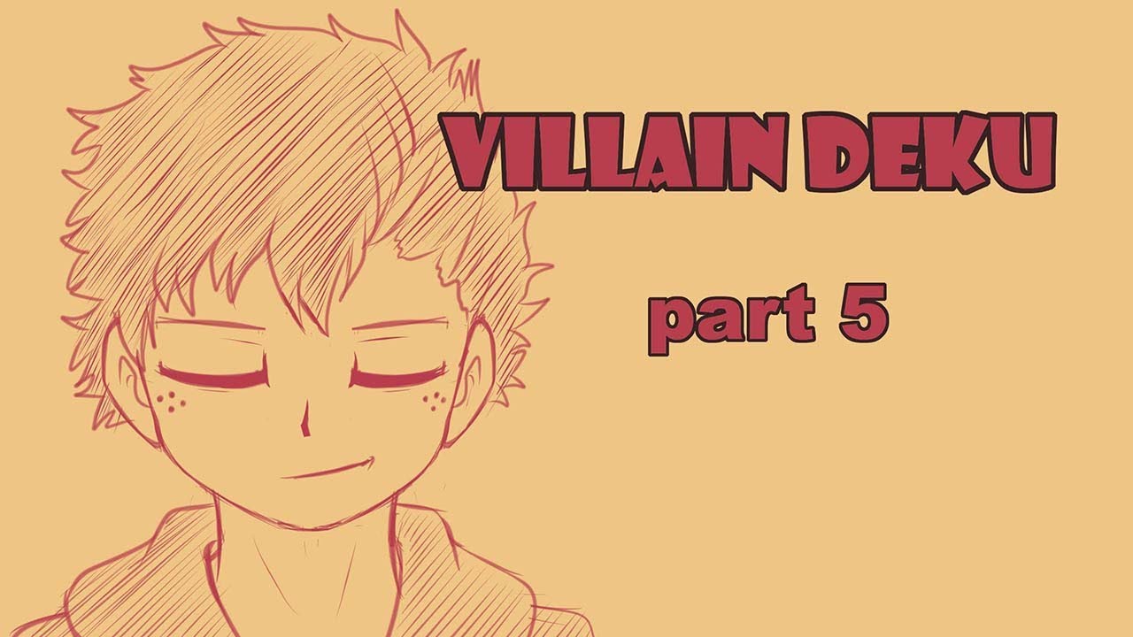 VILLAIN QUIRKLESS DEKU- (BNHA)-  Crossed The Line (part 5)