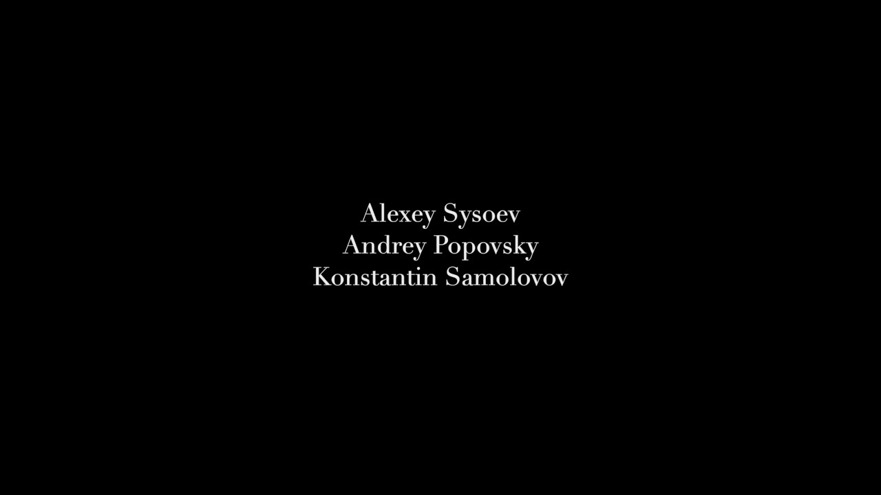 Sysoev, Popovsky, Samolovov. 