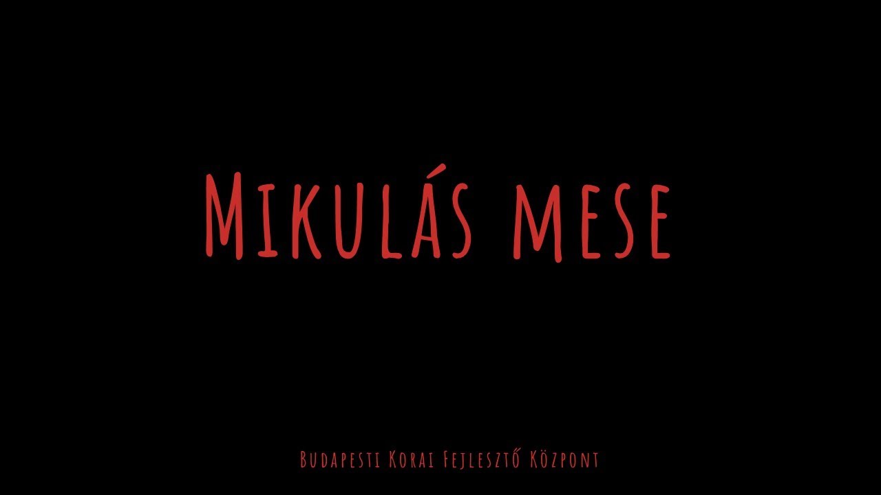 Mikulás mese 2022 - Budapesti Korai Fejlesztő Központ