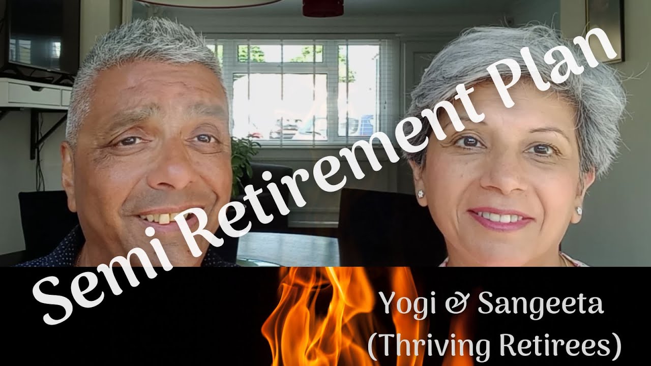 Benefit of Semi Retirement Plan before retirement
