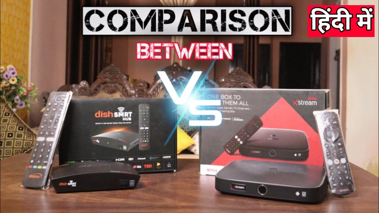 Airtel Xstream Vs Dish Smart Hub Comparison in Hindi 🔥| Price, Specifications & Features |