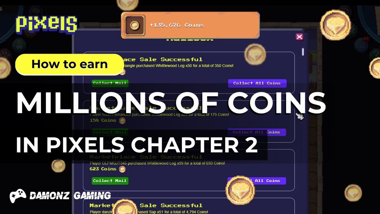 PIXELS | ROAD TO RICHES: PART 1. HOW TO EARN MILLIONS OF COINS IN CHAPTER 2