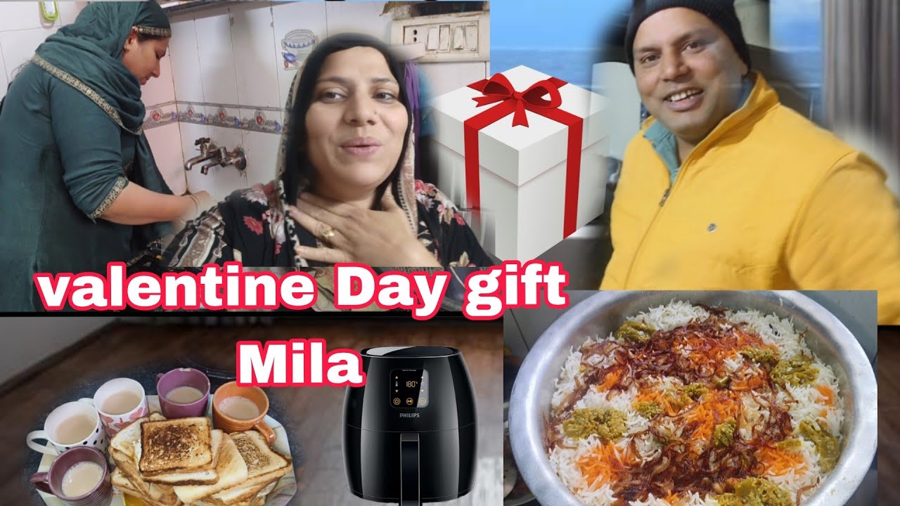 Naraj hone per Mila valentine ka itna bada gift 🎁 chicken biryani banai 😋