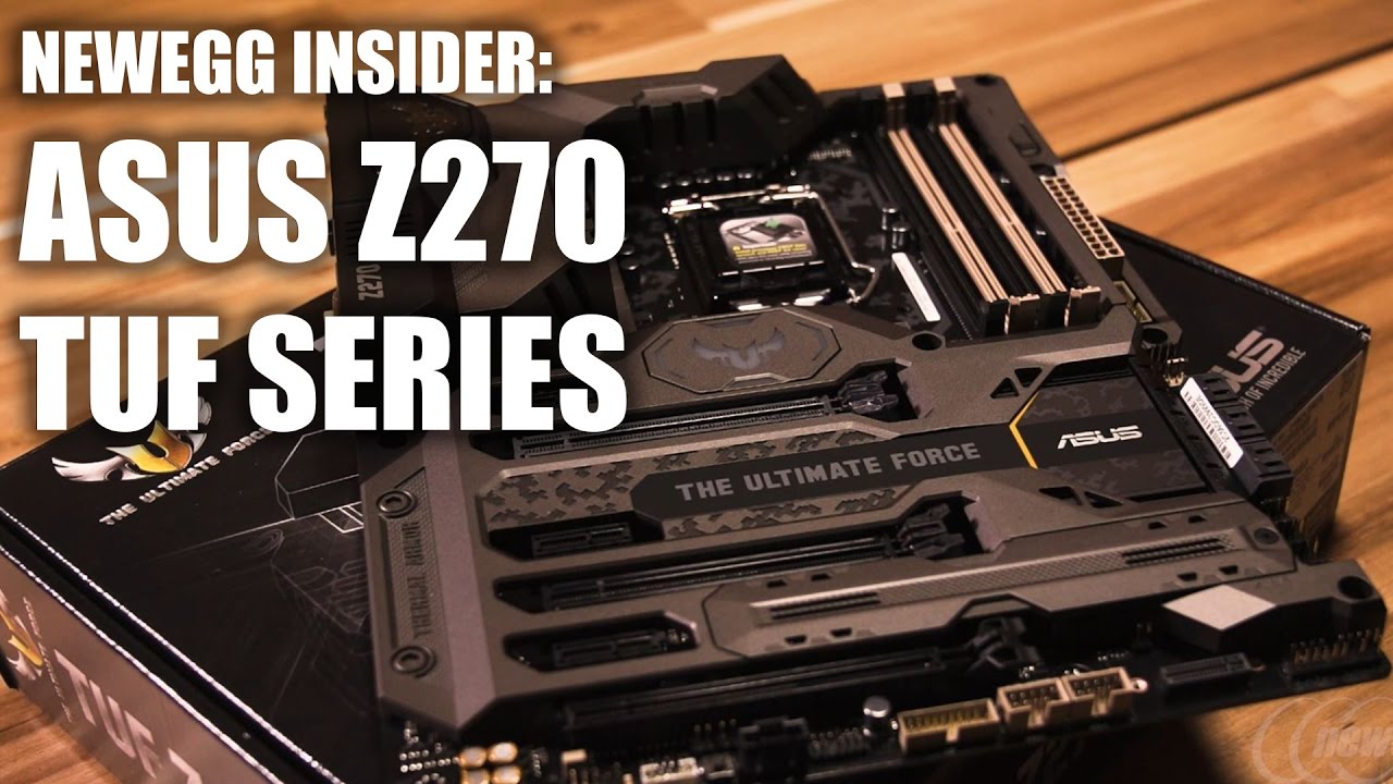 Newegg Insider: ASUS Z270 TUF Series Motherboards