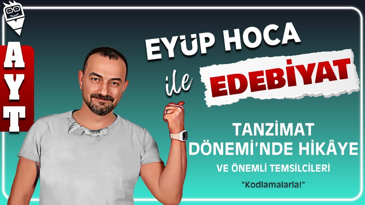 37) TANZİMAT DÖNEMİ'NDE HİKÂYE VE ÖNEMLİ TEMSİLCİLERİ / KODLAMALARLA!