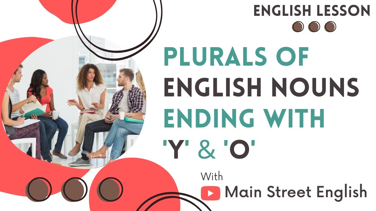 English Essentials: Plurals of English Nouns Ending With 'Y' & 'O'