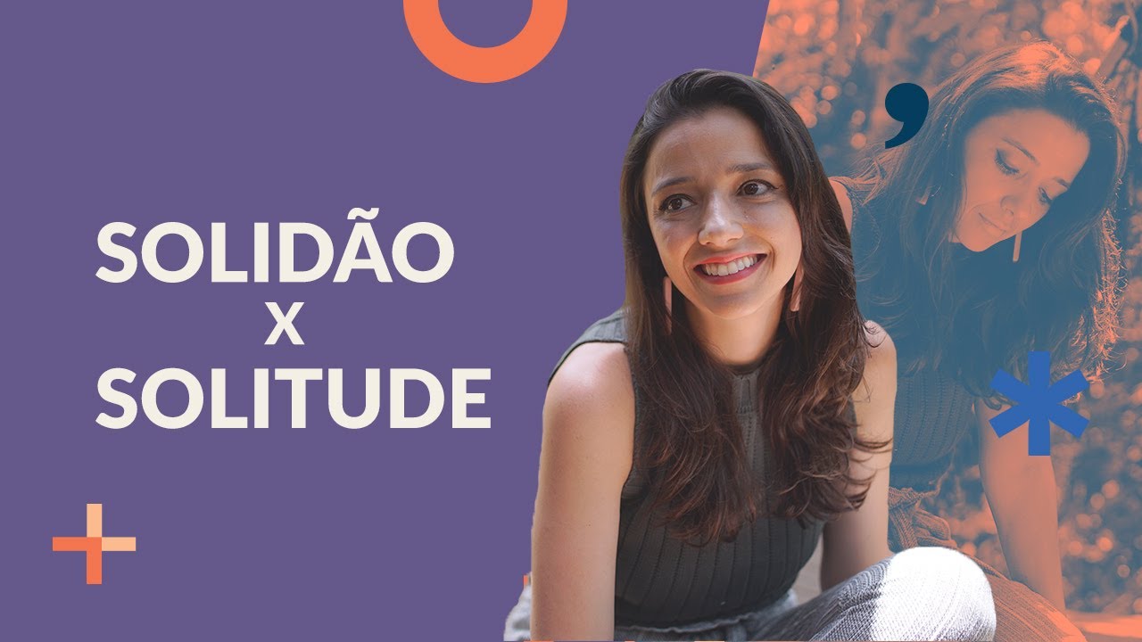 Solidão X Solitude