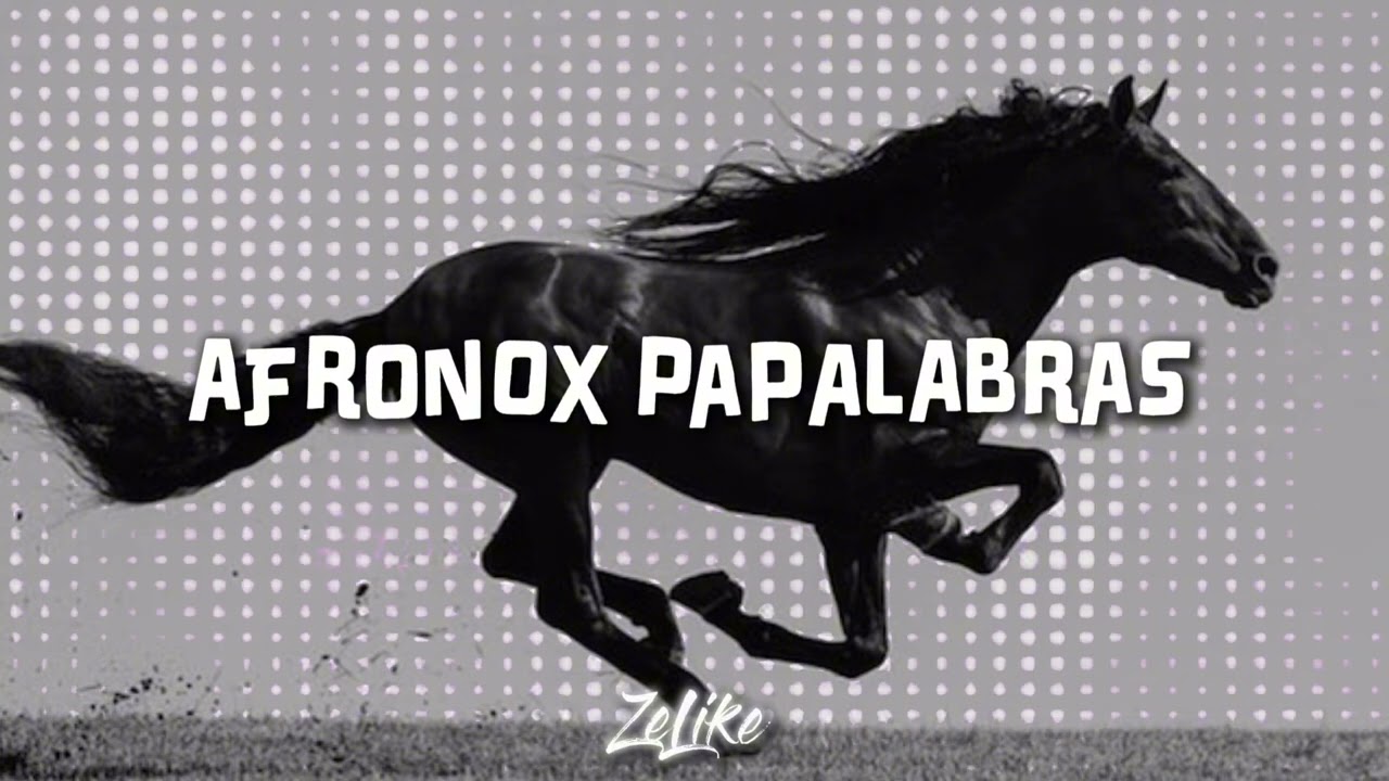 AFRONOX PALABRAS ( ZeLike ) 2025