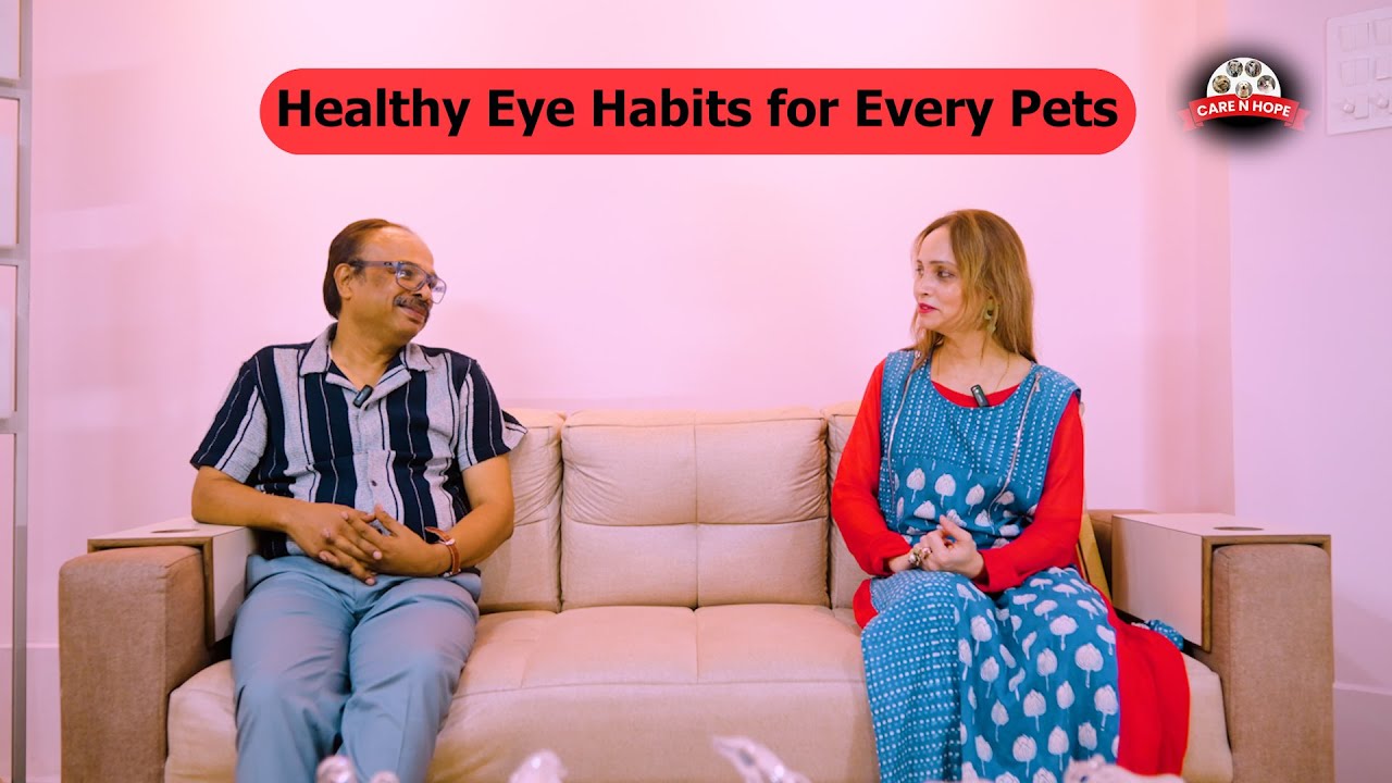 Healthy Eye Habits for Every Pet 🐾 | Pet Care Tips by Samar Halder & Vinita Jaiswal | Care N Hope