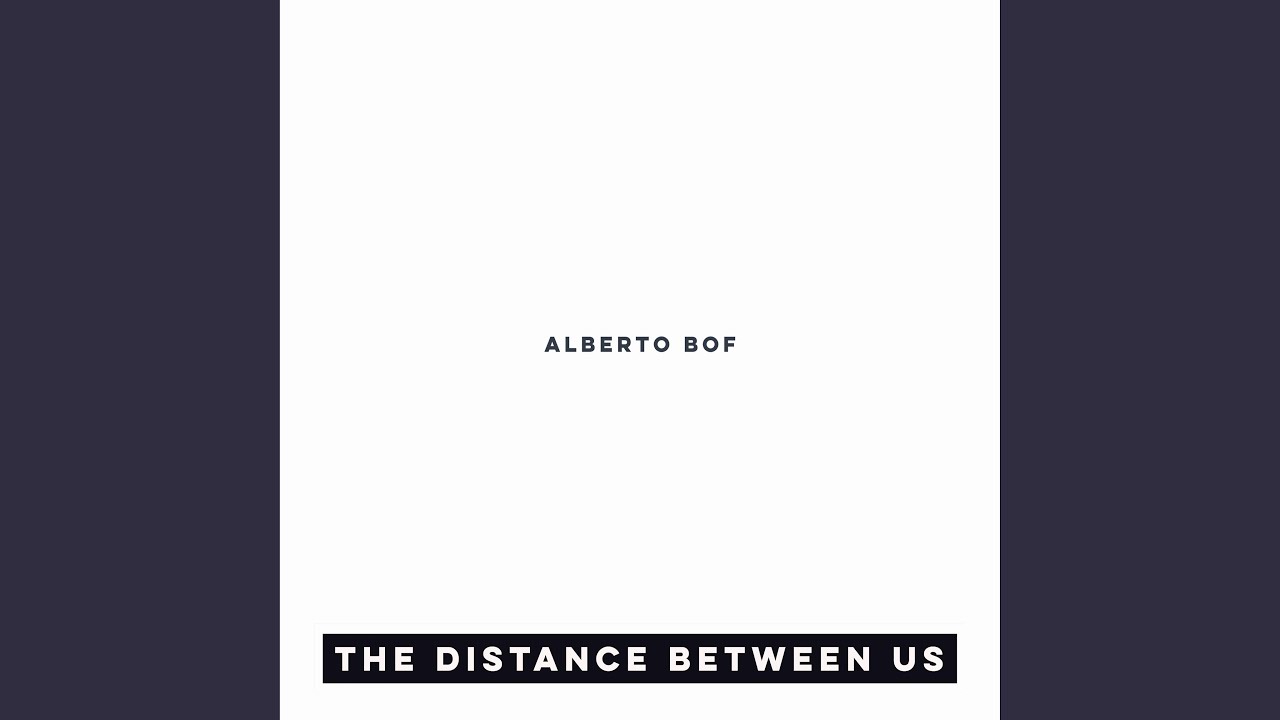 The Distance Between Us