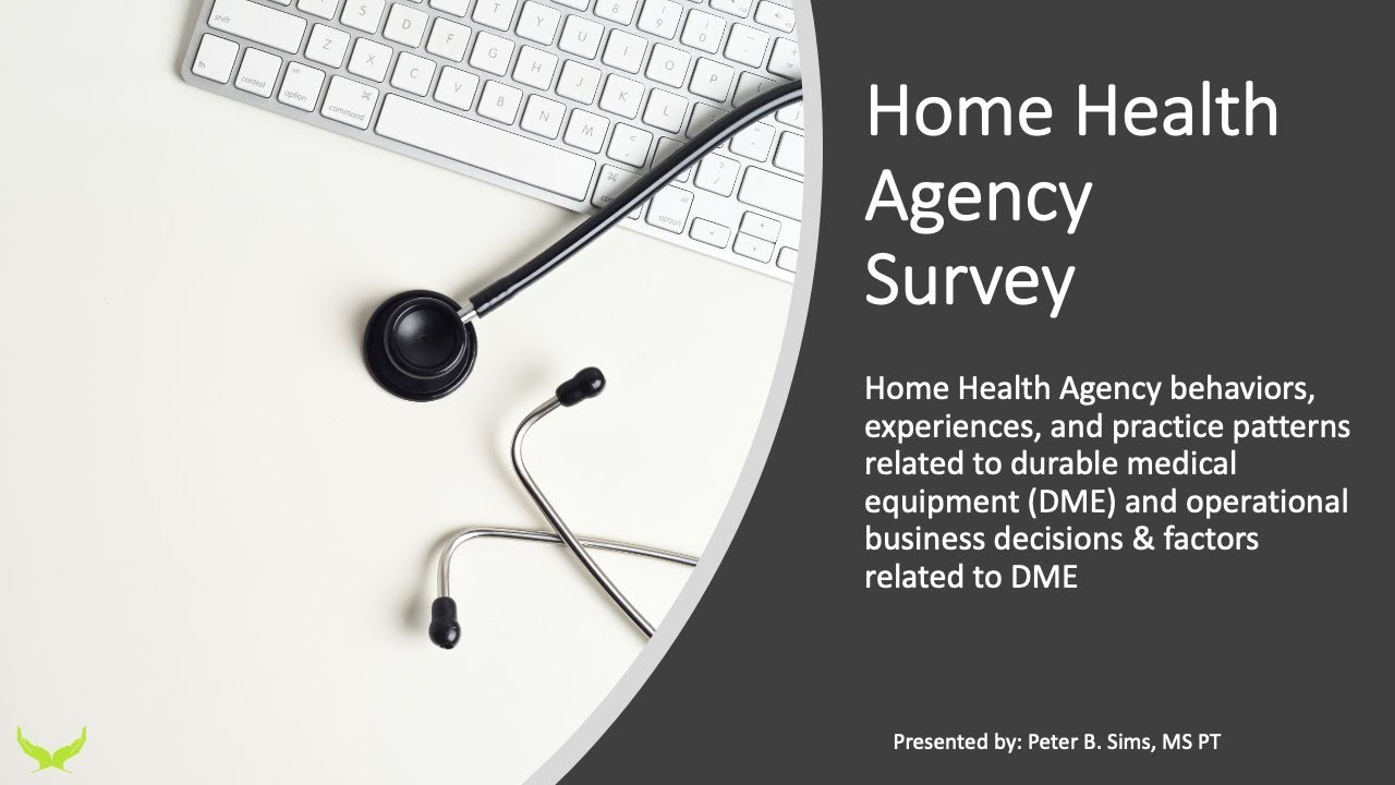 Durable Medical Equipment Study: Home Health Agency Perspective
