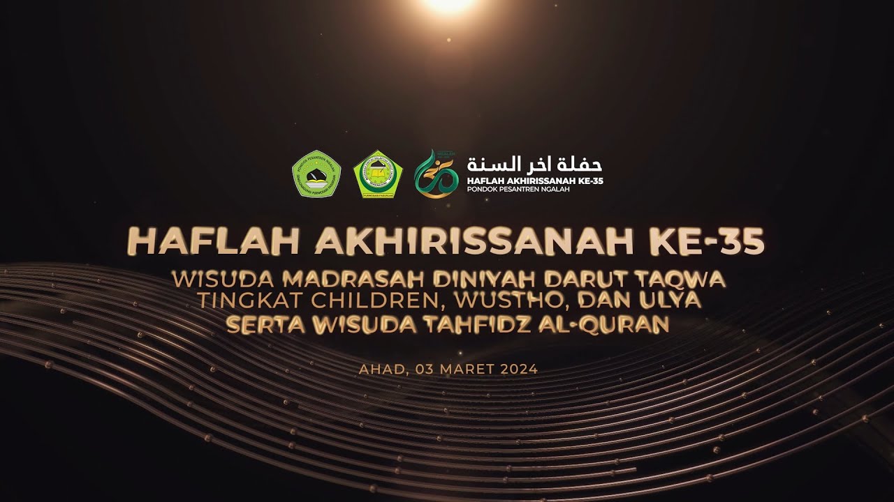LIVE HAFLAH AKHIRISSANAH KE 35 Pondok Pesantren Ngalah - Wisuda Madrasah Diniyah Darut Taqwa