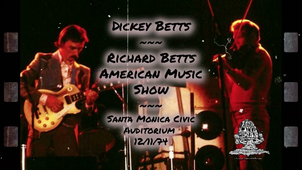 Dickey Betts 12-11-74 Santa Monica Richard Betts American Music Show