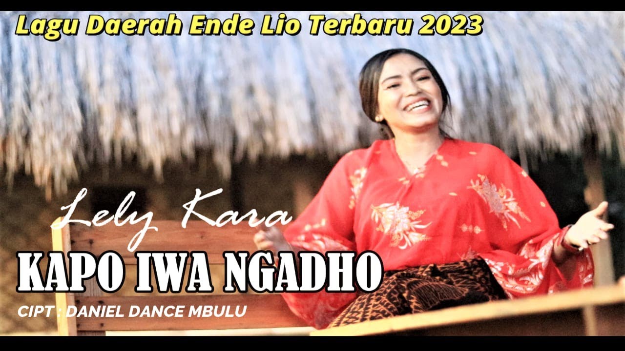 Lagu Acara Daerah Ende Lio Terbaru 2023 // Kapo Iwa Ngadho // Lely Kara //Official Music Video