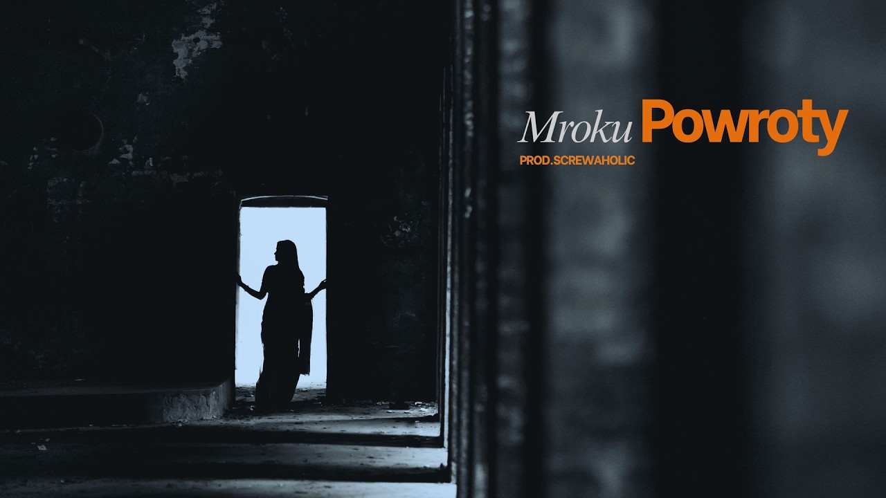 Mroku &ndash; Powroty (prod. Screwaholic)