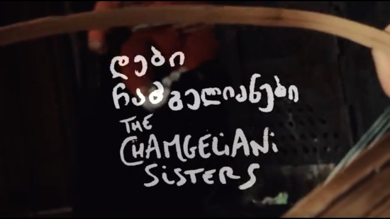 THE CHAMGELIANI SISTERS (Lakhushdi, Georgia)