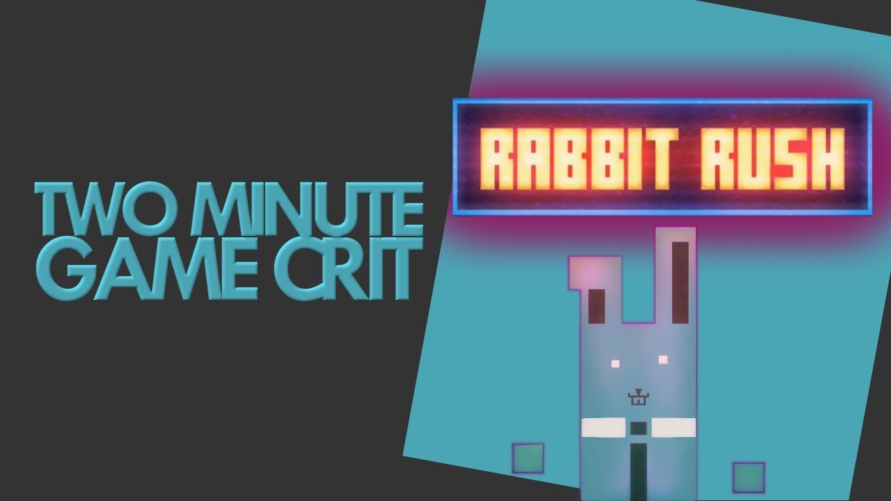 Two Minute Game Crit - Rabbit Rush