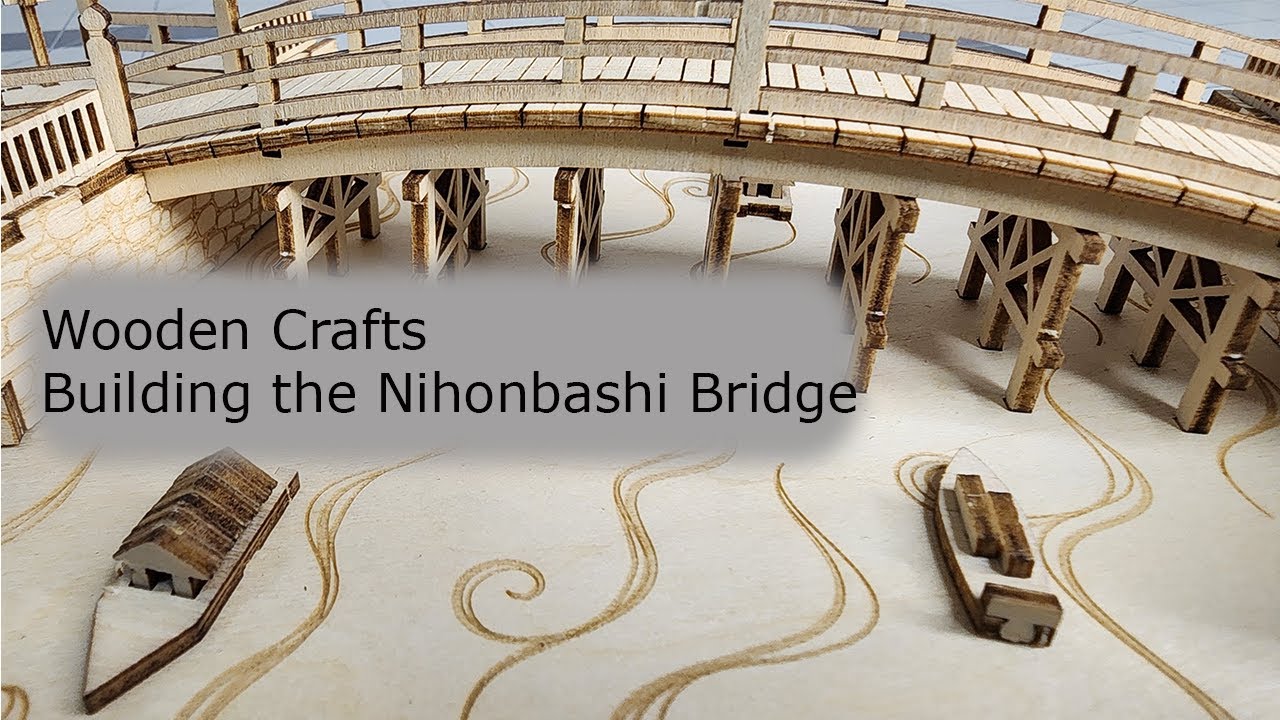 Building the Nihonbashi Bridge | wa-gu-mi Wooden Art | Wooden Crafts