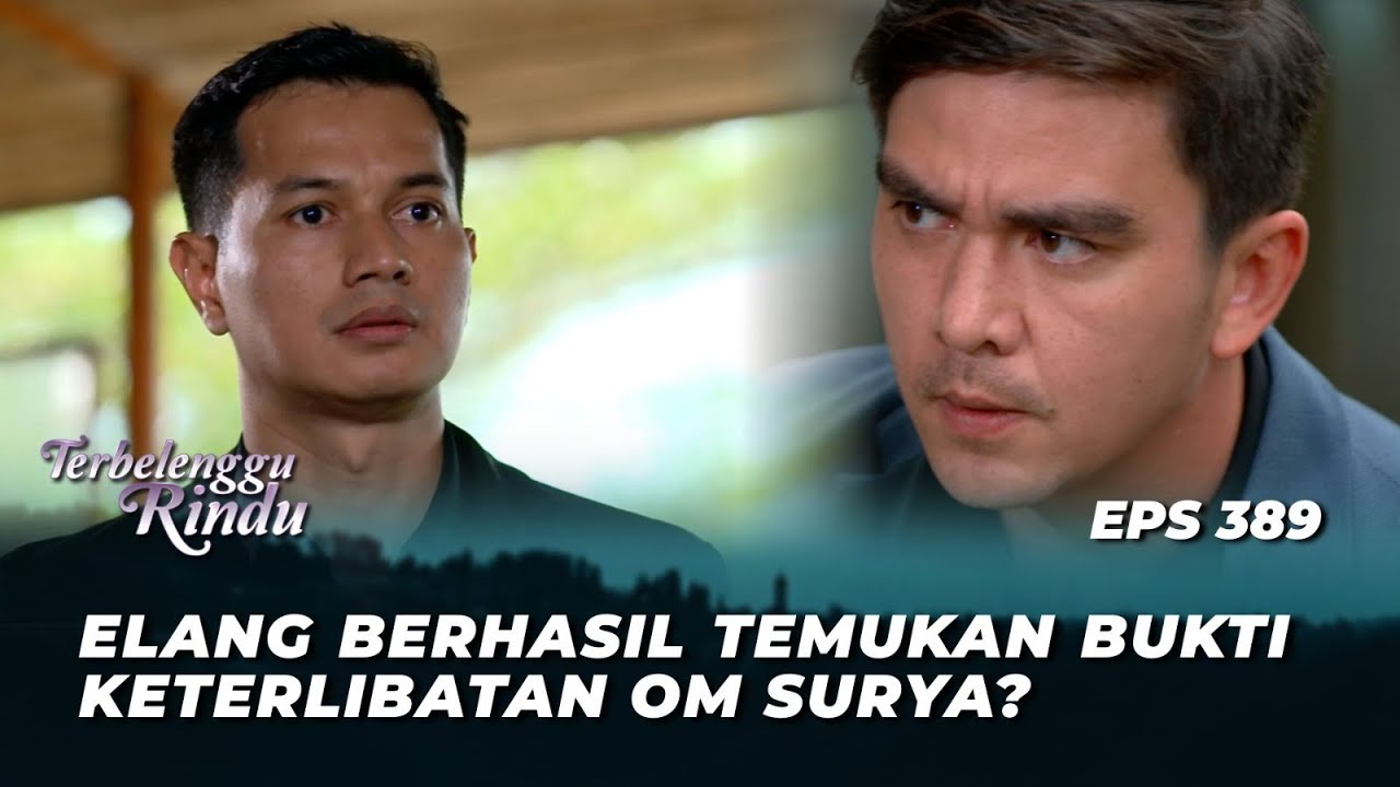 PAPA DAMAR LAPORIN ANAK BUAH CARLO KE POLISI⁉️ - TERBELENGGU RINDU EPS 390