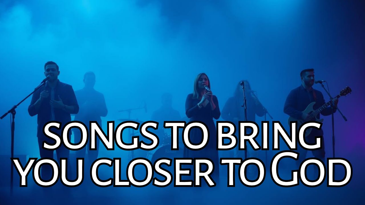 1 Hour Powerful Worship Songs to Bring You Closer to God | Faith Music