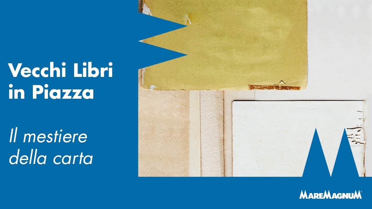 Vecchi Libri in Piazza - Il mestiere della carta