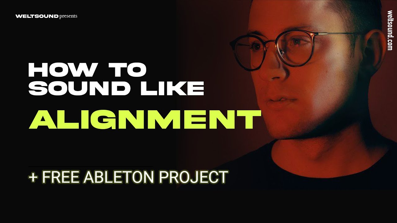 How to Sound Like: Alignment (incl. Free Ableton Session)