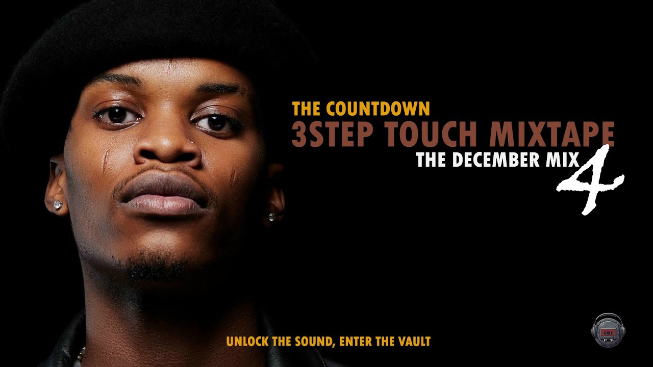 3Step Touch MixTape | December Mix | Dlala Thukzin | Sykes | Jnr SA | Funky QLA  (THE COUNTDOWN 4)