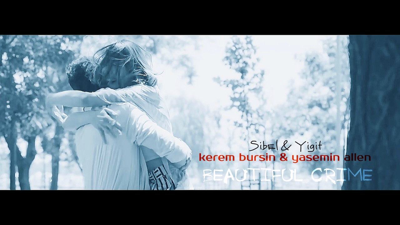 kerem bursin & yasemin allen | beautiful crime (AU)