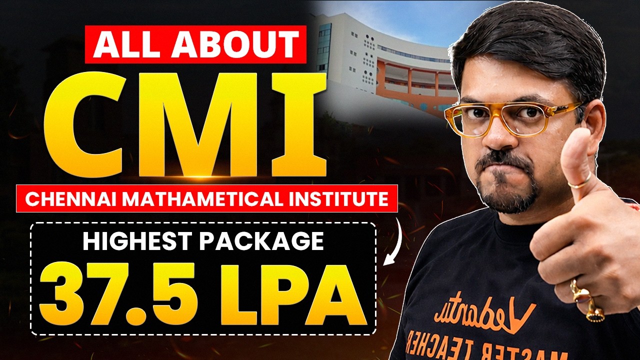 CMI 2026 Complete Guide | CMI vs IIT | Entrance Exam, Fees, Placement, Scholarship Full Details