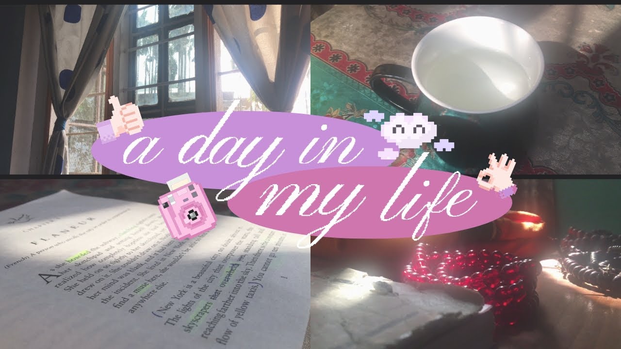 A Day In My Life🌸