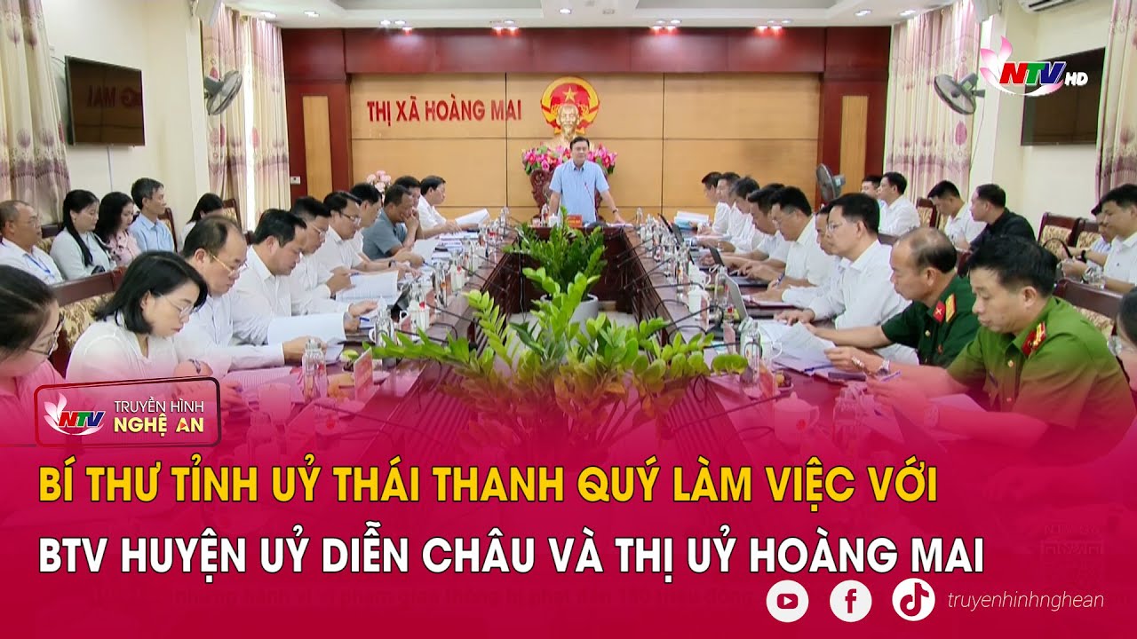 Bí thư Tỉnh ủy Thái Thanh Quý làm việc với BTV Huyện ủy Diễn Châu và Thị ủy Hoàng Mai