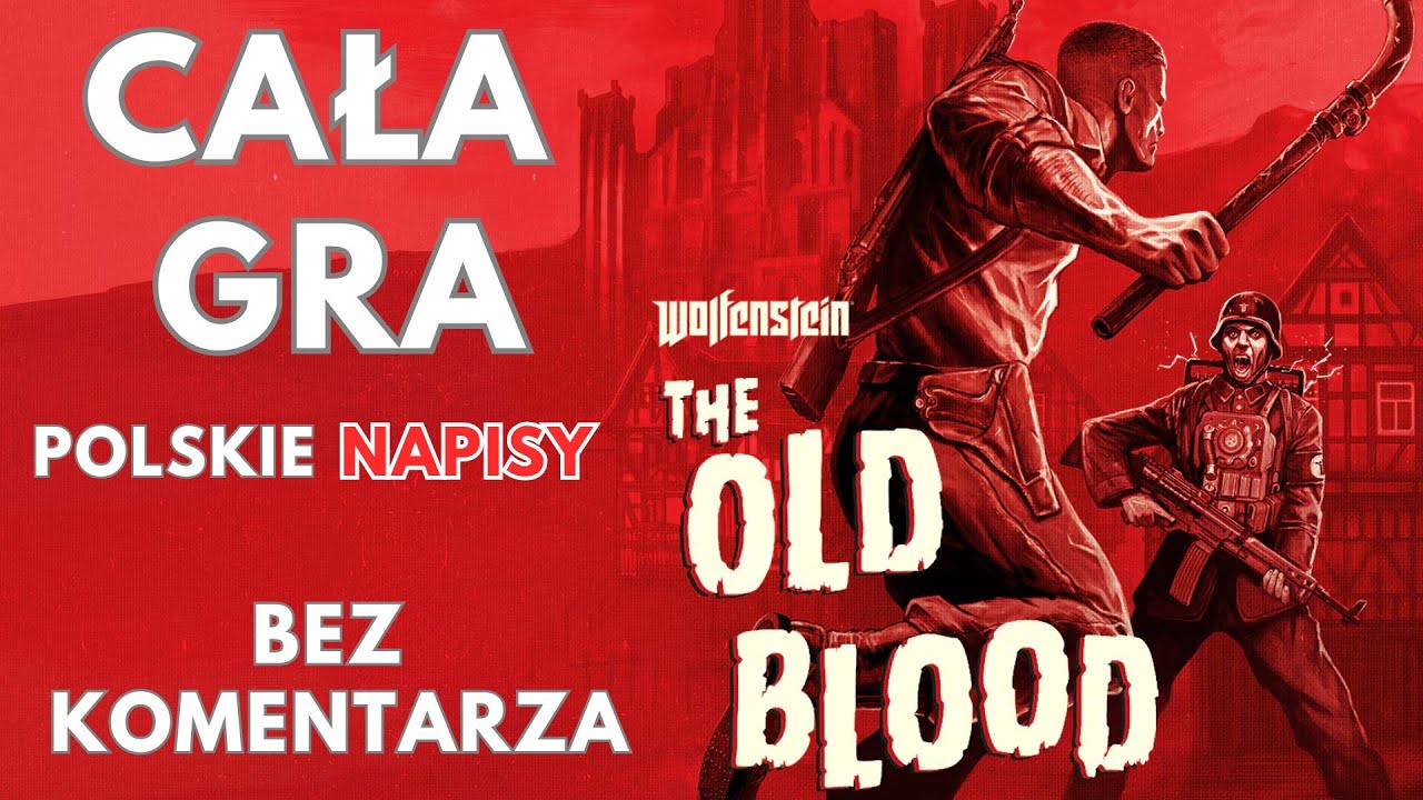 Wolfenstein The Old Blood Cała Gra Bez Komentarza Polskie Napisy