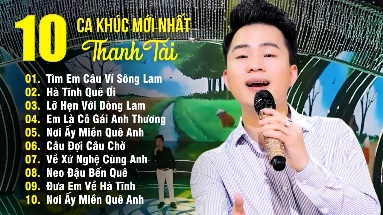 10 Ca Khúc Dân Ca Xứ Nghệ Hay Nhất Trong Sự Nghiệp Của THANH TÀI || LK Tìm Em Câu Ví Sông Lam