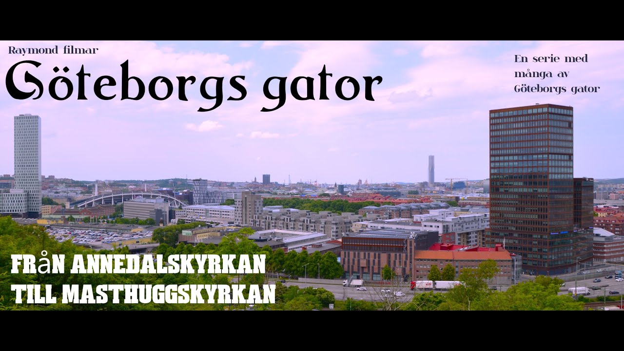 Göteborgs gator. Från Annedalskyrkan till Masthuggskyrkan Del69. 250612