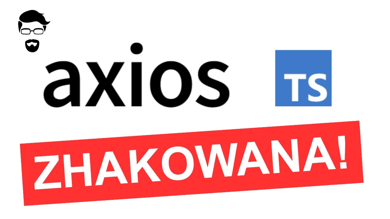 Biblioteka axios zhakowana