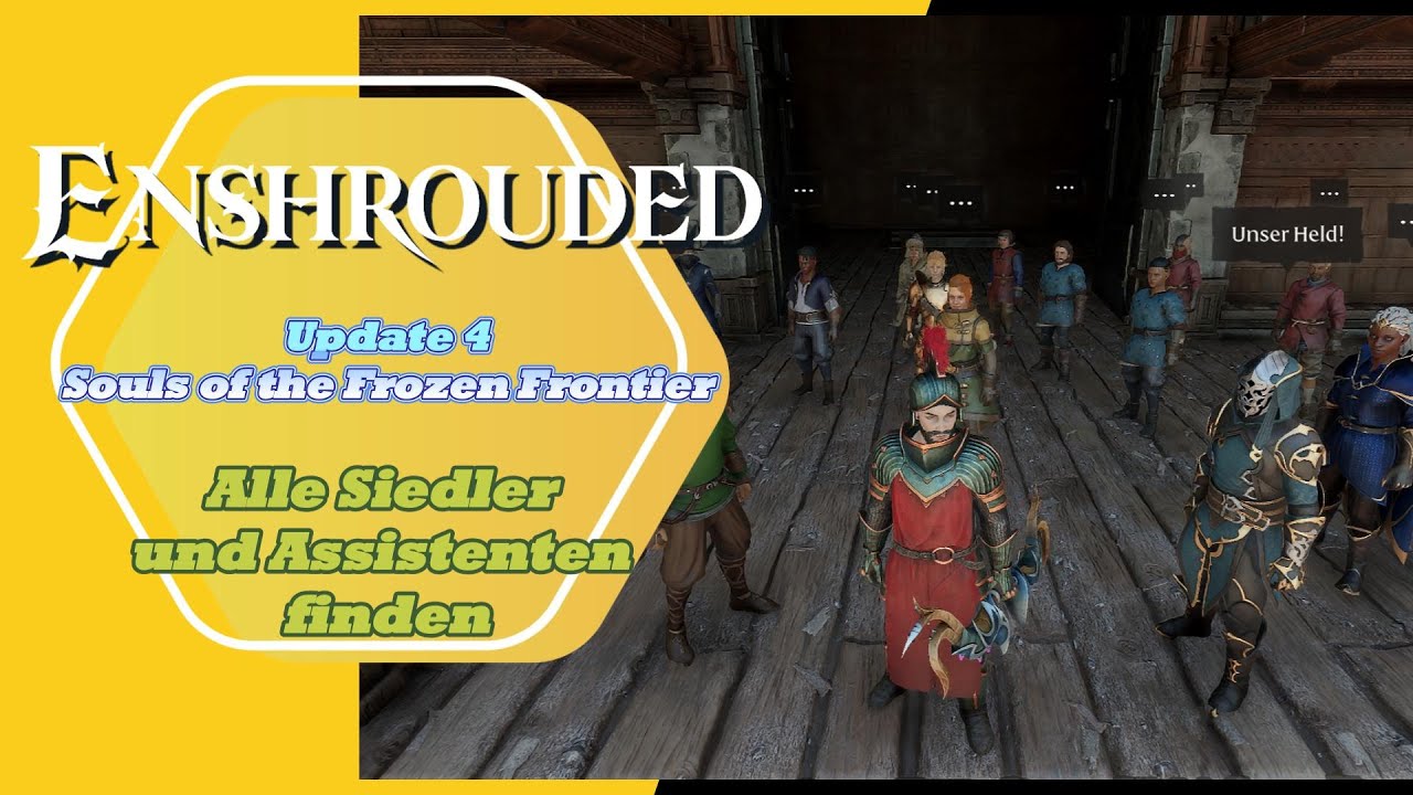 Alle 15 Siedler und Assistenten finden - Update 4 Souls of the Frozen Frontier ~ Enshrouded ~