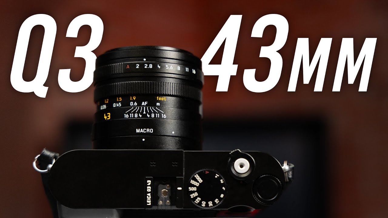 Leica Q3 43: New Lens, Same Great Q Camera!