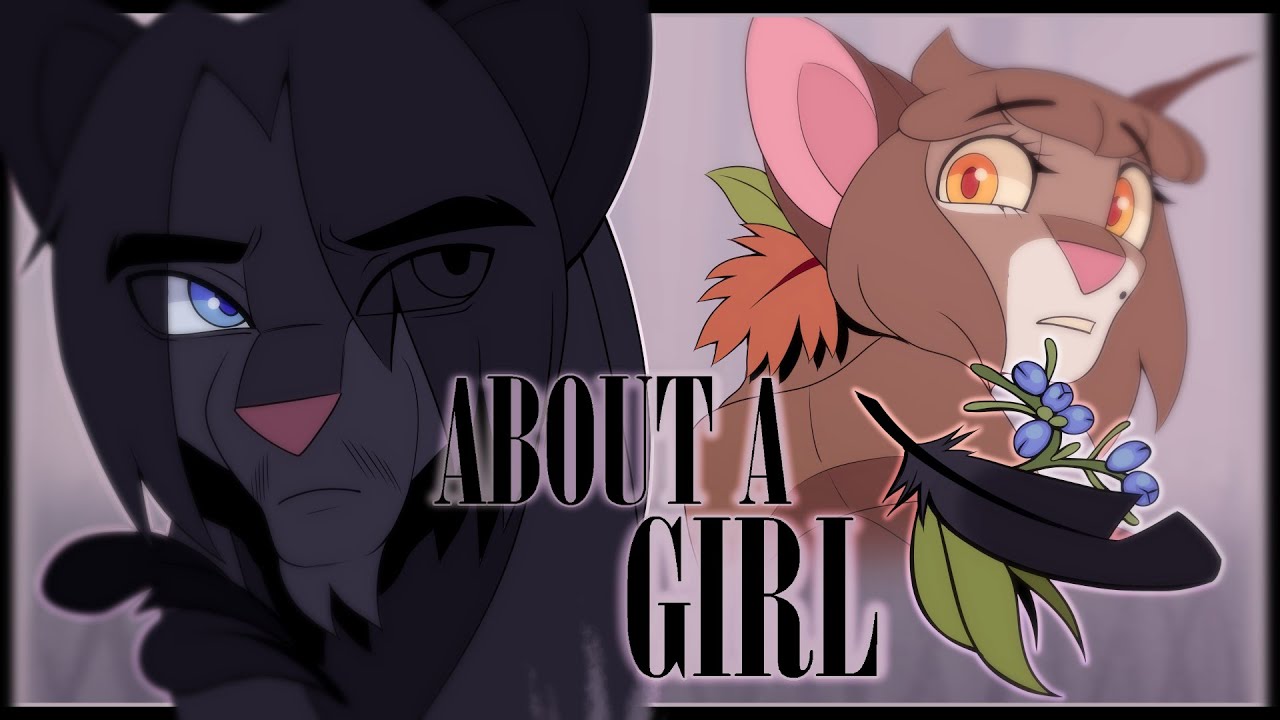ABOUT A GIRL | crowfeather & leafpool pmv