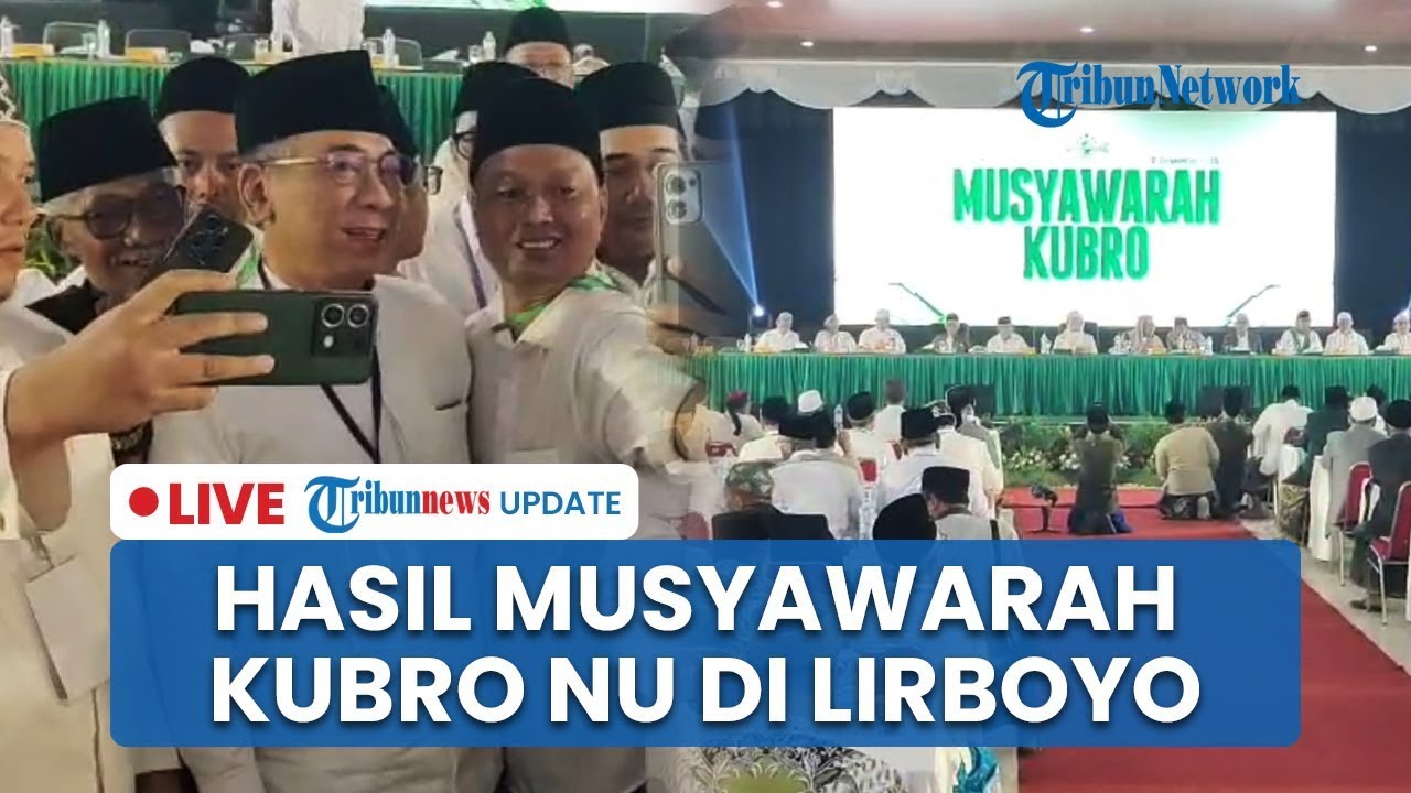🔴 LIVE: NU Gelar Musyawarah Kubro di Lirboyo Hasilkan Tiga Opsi Penyelesaian, Islah Jadi Prioritas