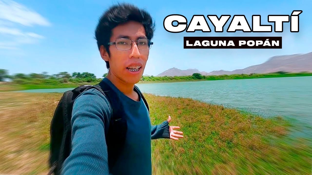 Conociendo la vida en CAYALTÍ y un poco su PASADO | LAMBAYEQUE ( LAGUNA POPÁN) | Brayan CHUL.