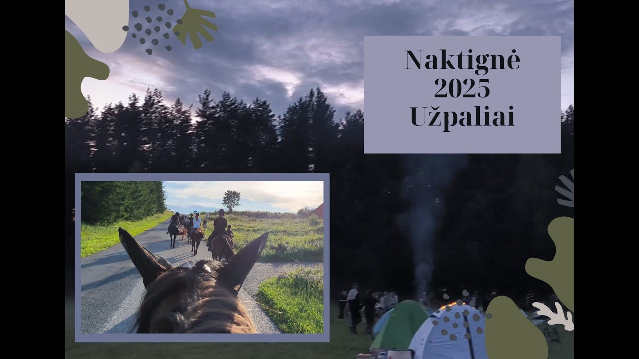 Naktigonė 2025 Užpaliuose / Vlog - UJ Liberty Work
