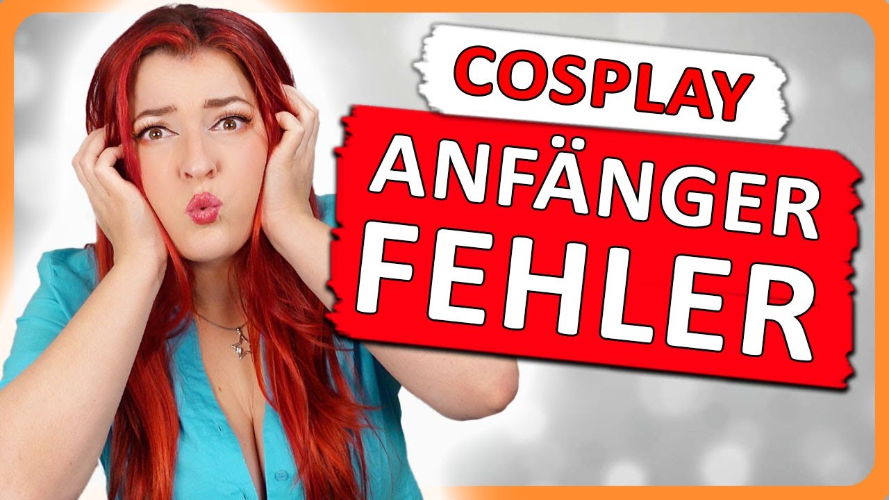 Mach DAS nicht! ❌ Cosplay Tipps & Tricks für Anfänger