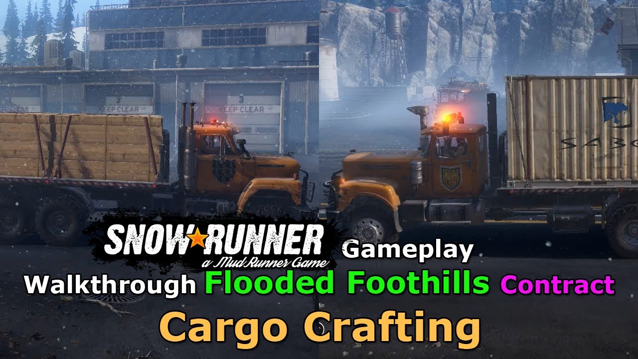 SnowRunner - Cargo Crafting | SnowRunner Flooded Foothills Contract - Yukon Canada