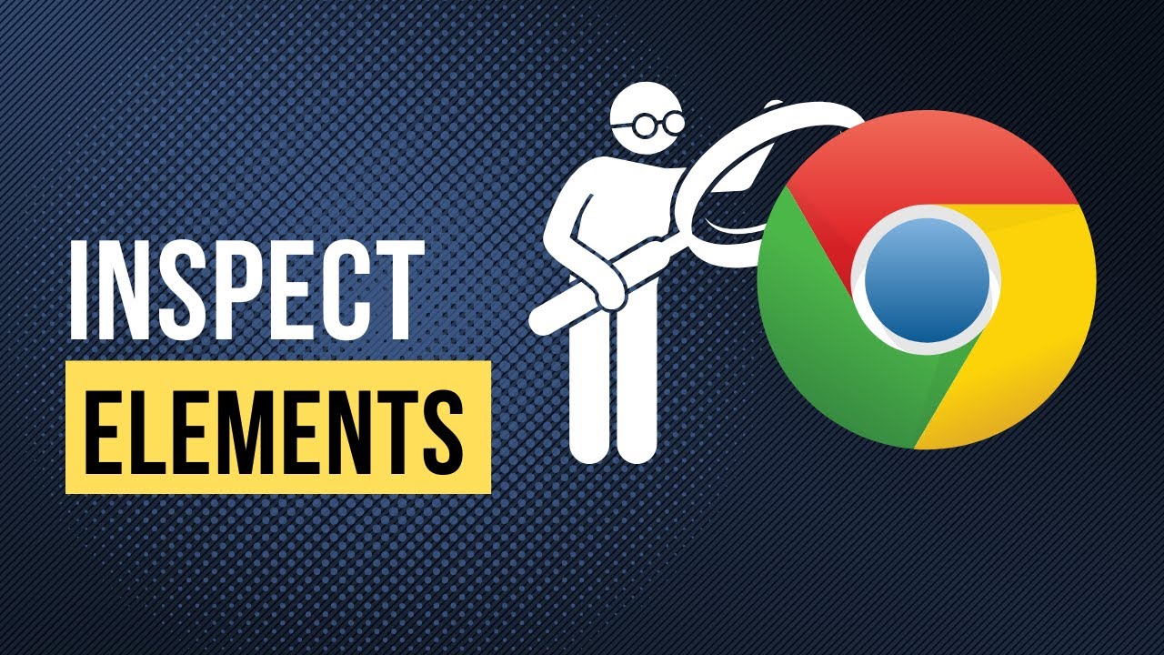 How to Inspect Elements in Google Chrome (The Windows PC Guide)