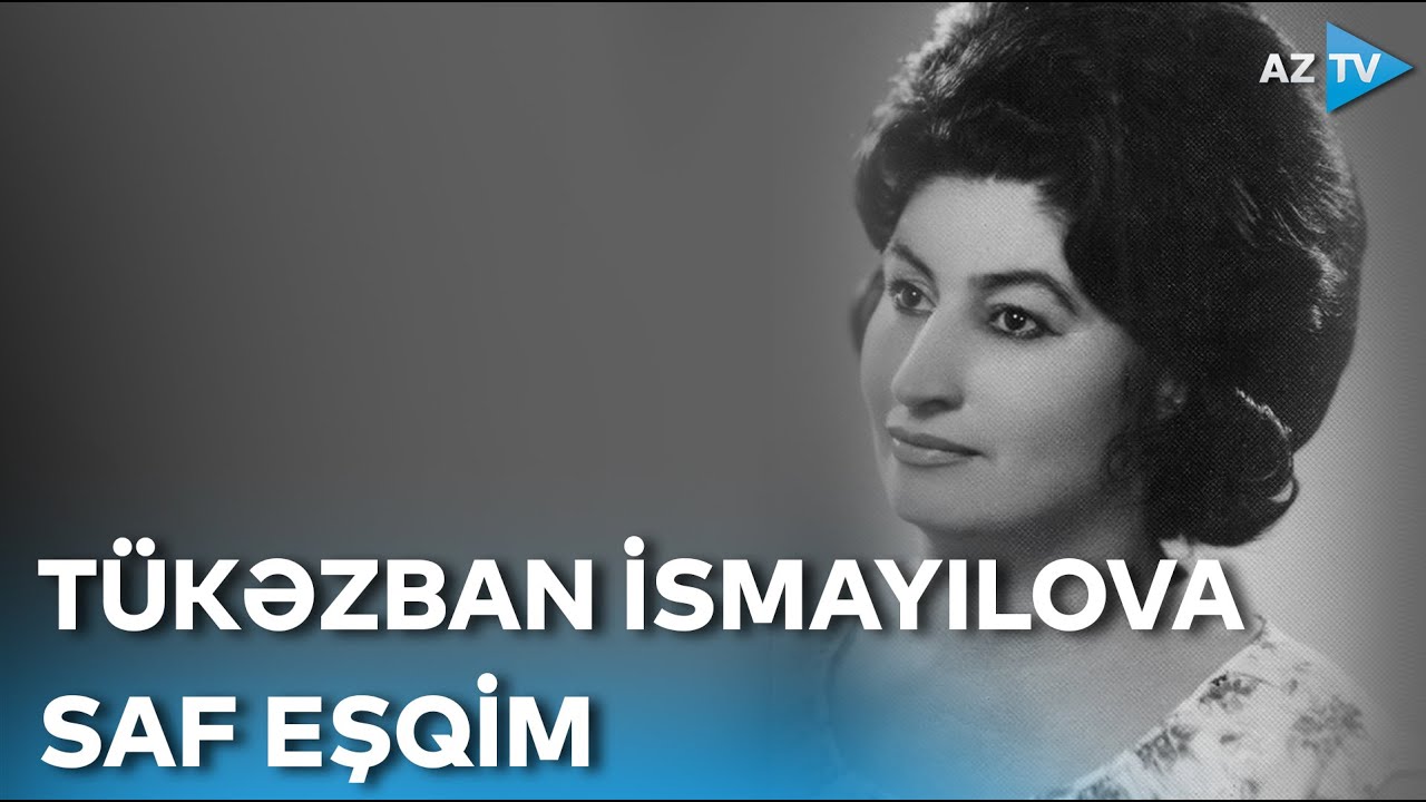 Tükəzban İsmayılova - Saf eşqim | Şərqilər
