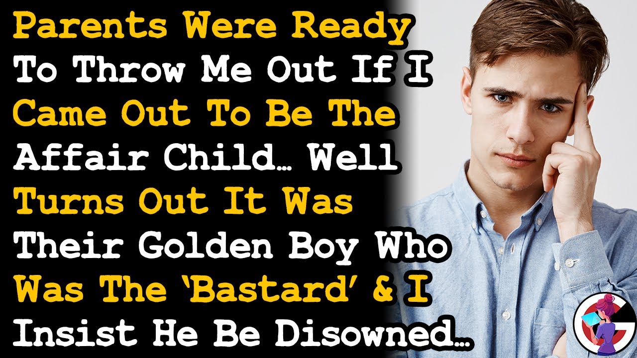 Forced My Parents To Disown Their Golden Boy When It Came Out HE Was The Affair Child Not Me... AITA
