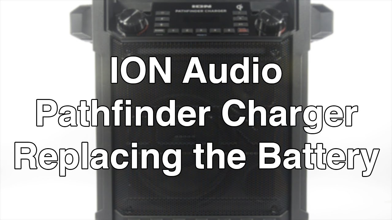 Зарядное устройство ION Audio Pathfinder — замена аккумулятора